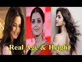 Real Age And Height of 10 Beautiful Bollywood Actress