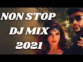 NON STOP SONGS 2021 | BOLLYWOOD MASHUP 2021 | BOLLYWOOD DANCE MIX 2021 | BOLLYWOOD PARTY MIX 2021