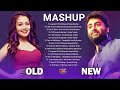 Old Vs New Bollywood Mashup 2022| Superhits Romantic Hindi Songs Mashup Live - DJ MaShUP 2022